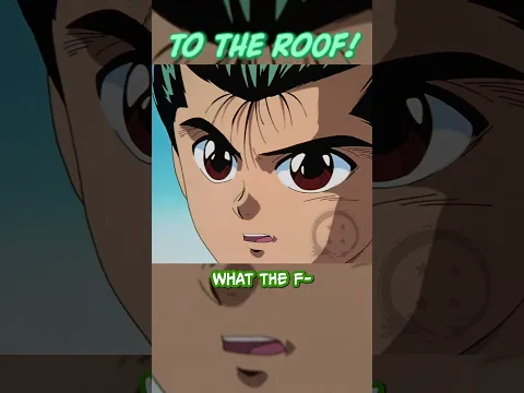 TO THE ROOF! #yuyuhakusho #parody