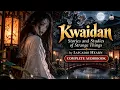 Kwaidan: Stories and Studies of Strange Things 👻✨