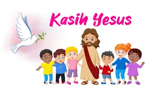 Download KASIH YESUS - PUJIAN ANAK TERBAIK MP3