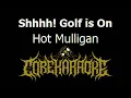 Hot Mulligan - Shhhh! Golf is On [Karaoke Instrumental]