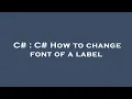 C C How to change font of a label