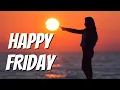 Happy Friday Images - Download the Best Happy Friday Images app Now