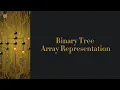 Data Structures Algorithms - Binary Tree BT Array Representation
