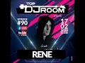 TOP DJ ROOM x Rene - EP#90