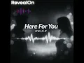 Download Lagu RevealOn - Here for you Remix MP3