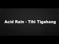 Download Lagu ACID RAIN - TIHI TIGAHANG [KARAOKE]