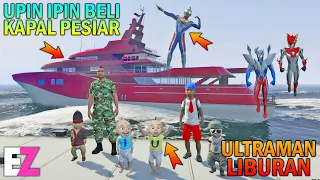 Download UPIN IPIN BELI KAPAL PESIAR, KELUARGA ULTRAMAN LIBURAN - GTA 5 SULTAN BOCIL MP3