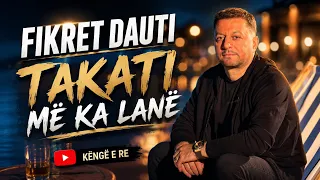 Fikret Dauti - Takati më ka lanë (Official Music Video)