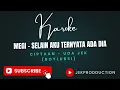 Download Lagu Karoke megi-selain aku teryata ada dia (official musik video karoke) 