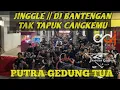 Lagu JINGGLE ‼️ DJ BANTENGAN ❌ TAK TAPUK CANGKEMU ❌ PGT  🅿️ MBEROT