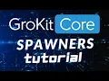 GroKit Core Spawners Unity Tutorial