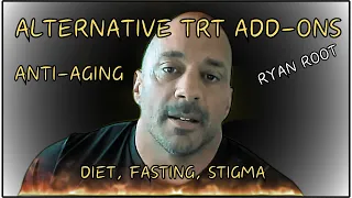 alternative trt compound add ons anti aging diet fasting stigma