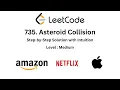 735 Asteroid Collision Java Hindi Easy to Understand