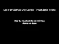 Los Fantasmas Del Caribe - Muchacha Triste (Letra)