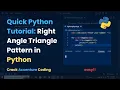 Step-by-Step Guide to Python Patterns Right-Angle Triangle
