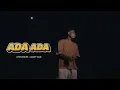 Download Lagu ADA ADA - Atta Philips Ft. Leazzy SOB (MV 2024)