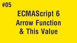 Learn ECMAScript 6 in Arabic - Arrow Function And This Value