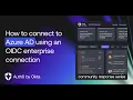 How to Connect Azure AD using an OIDC Enterprise Connection - Auth0 Support