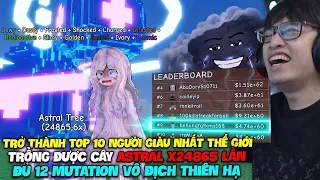 HÙNG AKIRA HÀNH TRÌNH TRỒNG CÂY ASTRAL X24865 LẦN TRỞ THÀNH NGƯỜI GIÀU NHẤT GREEDY GROWER