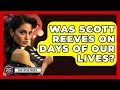 Was Scott Reeves On Days Of Our Lives - Soap Opera Insider