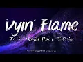 Tayler Holder - Dyin' Flame (feat. T-Pain) (Instrumental)