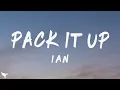 Download Lagu Ian - Pack It Up (Lyrics)