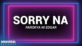 parokya ni edgar sorry na official lyric video