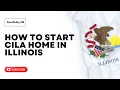 How to start CILA Home in Illinois CILA Home Licensure CILA Home Licensure Step by Step Guide