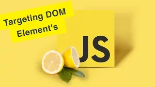 Javascript Tutorial Targeting DOM Elements Ep31