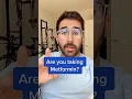 Are You Taking Metformin