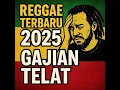 Download Lagu Regga Terbaru 2025   Gajian Telat  no copyright