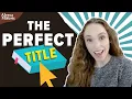 How to Pick the Perfect Title 12 Great Examples