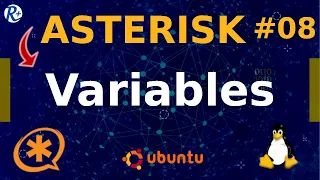 ASTERISK TUTORIAL 08 Variables