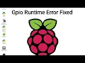 How to set gpio runtime error of raspberry pi
