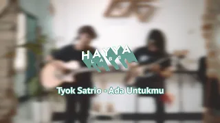 Tyok Satrio  - Ada Untukmu | Accoustic Live Session