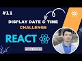 React Date Time Challenge Display Real-Time Date Time in JSX
