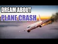 Dreams About Plane Crash - How Can We Interpret Their Symbolical Meaning