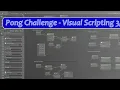 Pong Challenge - Visual Scripting
