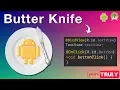 Butter Knife Field and method binding Android