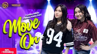 move on chelosa adella putri ft cantika adella om adella