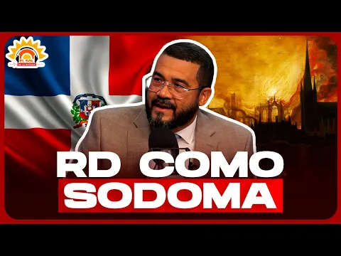 PROFECÍA PARA RD: "EL PECADO DE SODOMA SE REPITE AQUÍ"