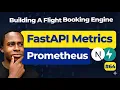 Monitor FastAPI with Prometheus Real-Time Metrics Flight Booking Engine Day 64