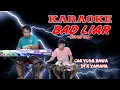 Download Lagu BAD LIAR - KARAOKE LIRIK Versi Koplo