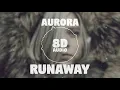 Download Lagu Aurora - Runaway | 8D Audio 🎧 || Dawn of Music ||