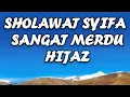 Download Lagu SHOLAWAT SYIFA OBAT SEGALA PENYAKIT  #sholawatsyifa #hijaz #sholawatmerdu