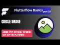 How to Use Circle Image in FlutterFlow Full Guide for Beginners