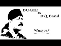 Musik Religi Bugie \u0026 BQ Band - Musyrik