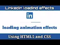 Linkedin Loading Animation using html5 and css css animation effects tutorial 2020