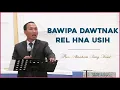 Download Lagu BAWIPA THATNAK REL HNA USIH! - Rev.Abraham Sang Nawl
