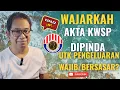 Download Lagu PINDA AKTA KWSP 1991 UTK PENGELUARAN WAJIB DAN BERSASAR? 
